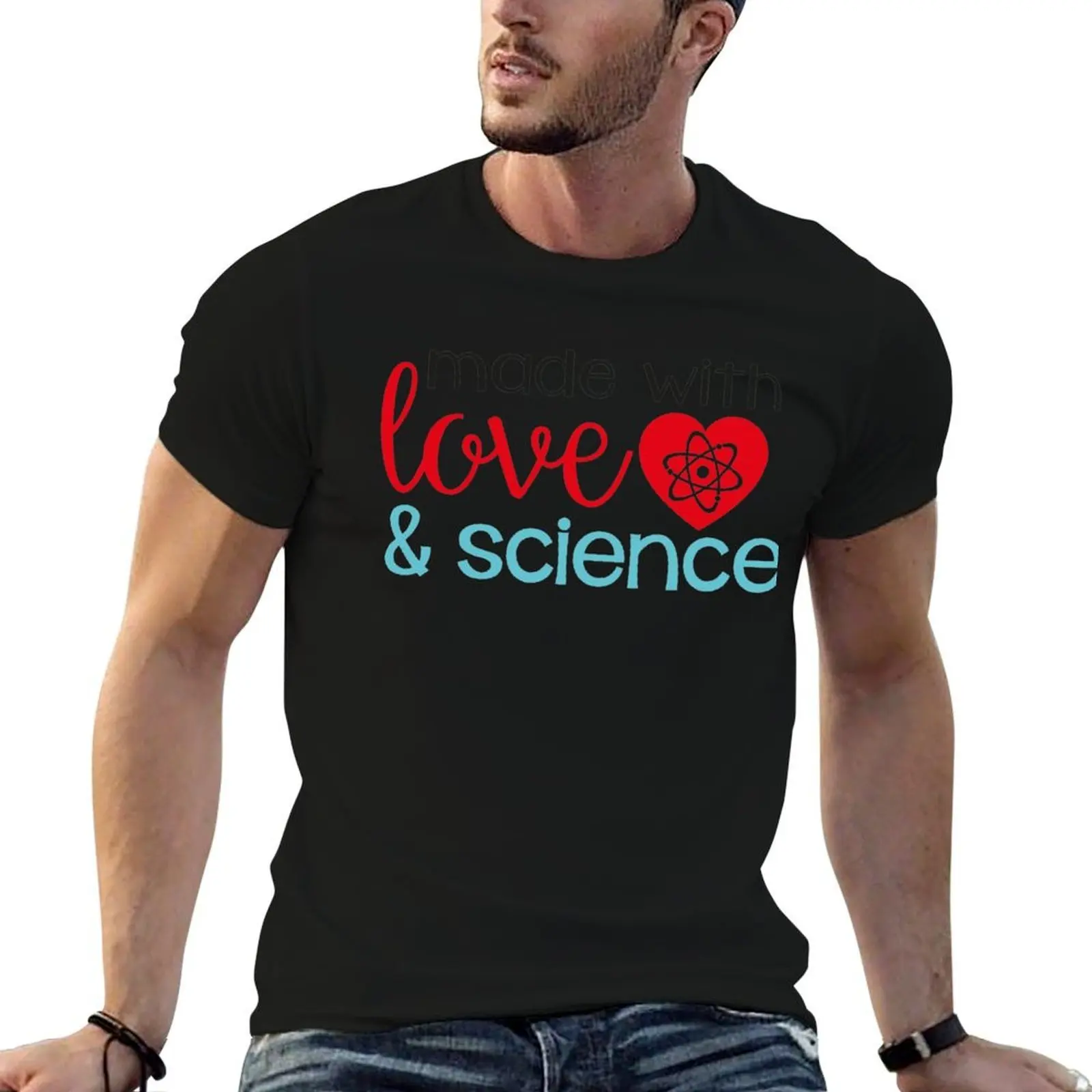 

made with love & science T-Shirt man t shirts graphic g man t shirts for men T-Shirt