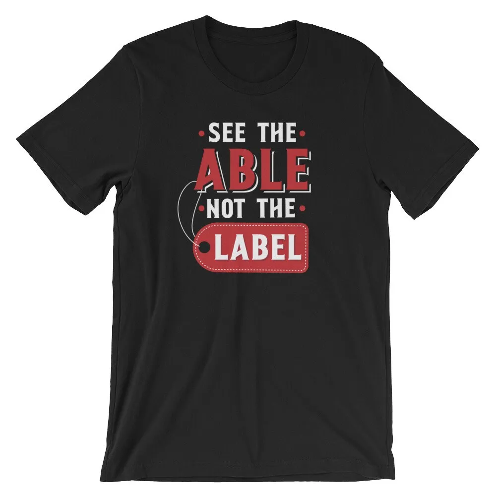 See The Able Not Label Special Education Autism Awareness T Shirt Autistic Mom