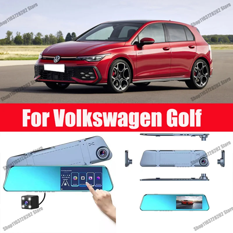 

For Volkswagen Golf Camera Car Touch Screen Video Recorder Rearview mirror Dash Cam Front and Rear Camera Mirror DVR