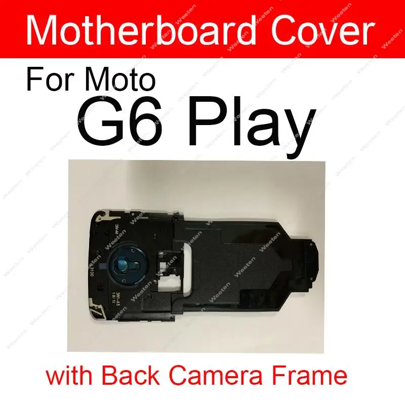 Motherboard Housing For Motorola MOTO G6 G7 G8 G9 Play Power Lite G7 G8 G9 Plus Rear Mainboard Frame Flash Cover Lens Holder