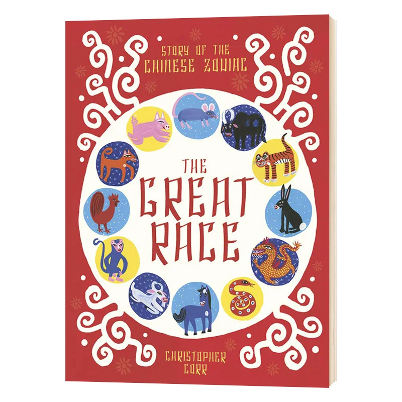 

The Great Race The Story of the Chinese Zodiac, Children's aged 2 3 4 5 6 7 English Picture Book 9781786037312