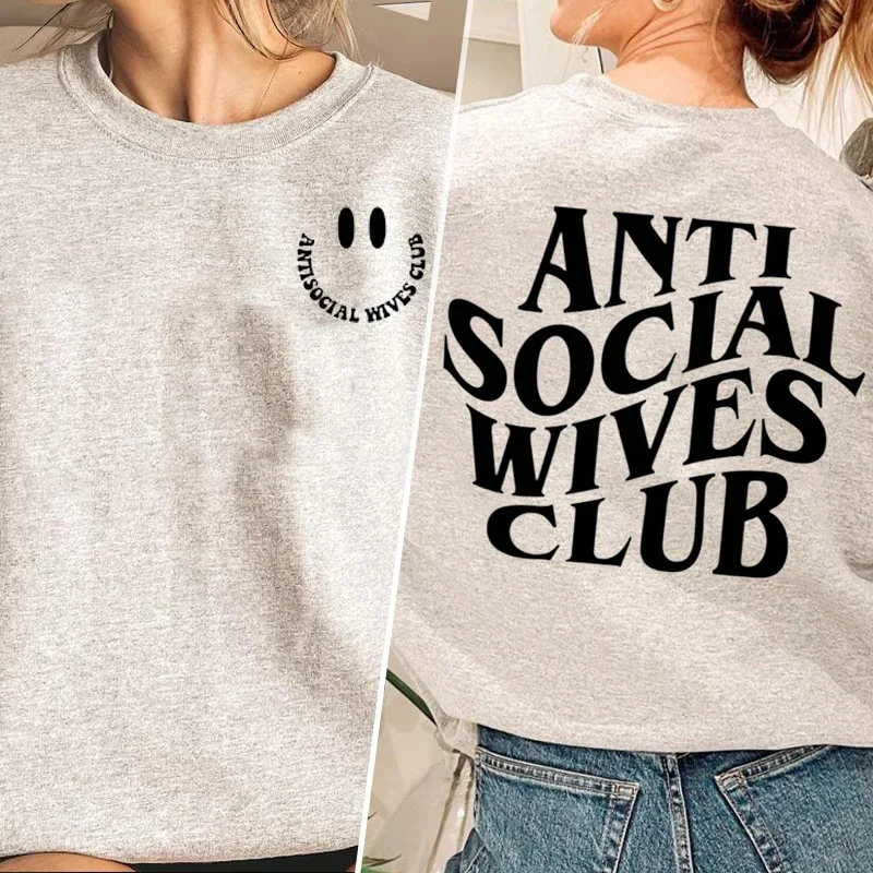 Anti Social Wives Club Sweatshirt Woman Hoodie Funny Graphic Print Antisocial Wives Sweatshirts Smile Face Female Clothing Sweat