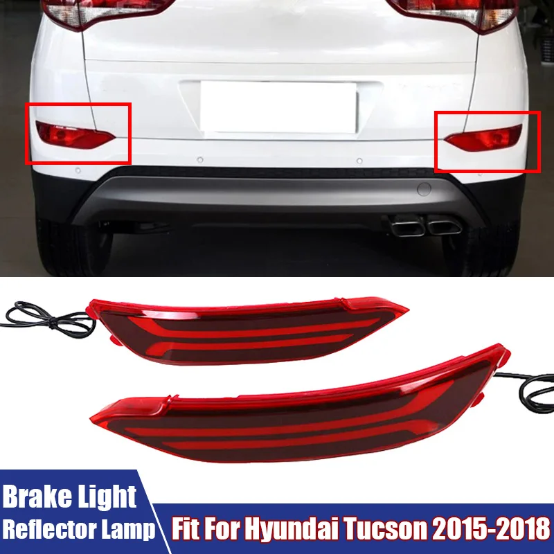 

A Pair of LED Brake Lights Rear Bumper Reflector Lamp Fit For Hyundai Tucson 2015-2018 Car Accessories Fog Light Led Signal Lamp