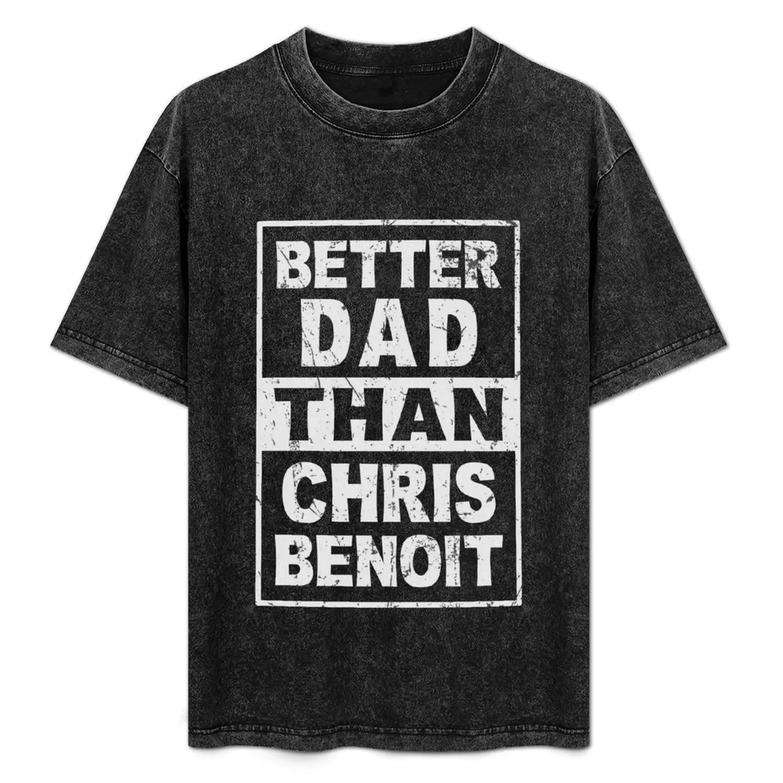 Chris Benoit - Camiseta Better Dad Than Chris Benoit, camiseta deportiva de secado rápido de talla grande