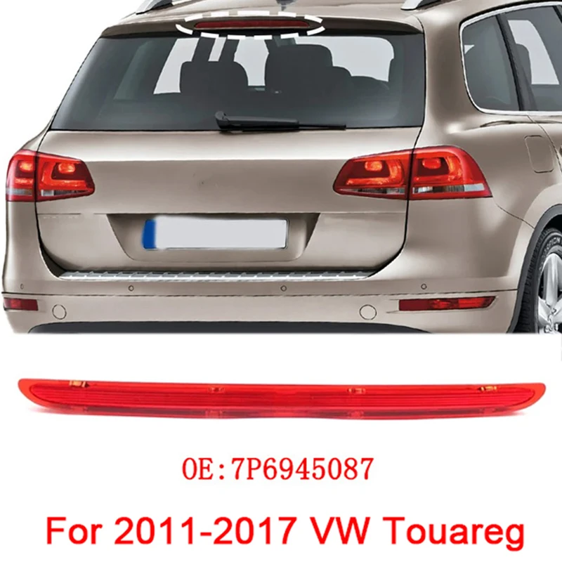 

For 2011-2017 VW Touareg 7P6945087 Car Rear Brake Anti-collision Light Tail Warning Stop LED Signal Light