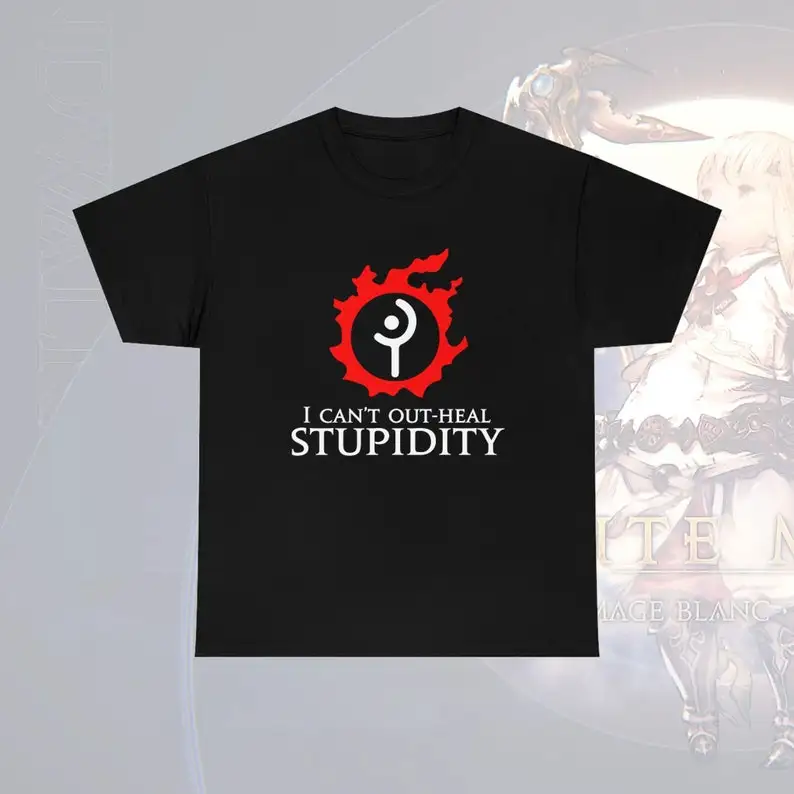 White Mage I can't out-heal Stupidity funny meme MMORPG Final Fantasy XIV T-Shirt