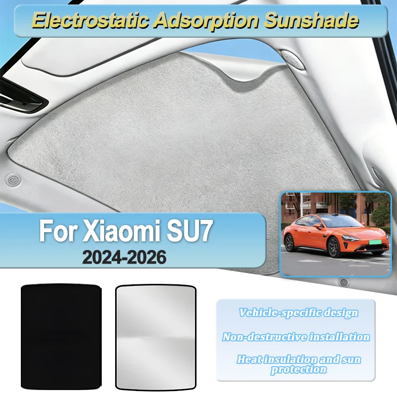 

Sunroofs For Xiaomi SU7 2024 2025 2026 Sunshade Electrostatic Adsorption Skylight Visors Sun Protection Car Stickers Accessories