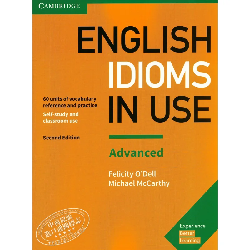 

English Idioms In Use Advanced Book With Answers Vocabulary Reference And Practice Felicity ODell 9781316629734