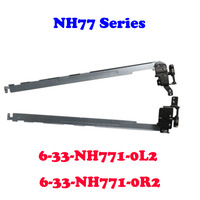 NH77 Hinge For CLEVO NH77DBQ NH77DEQ NH77DCQ NH79DCQ NH77DDW NH77DP NH77DPQ NH79DP/DPQ NH77ERQ/EPY 6-33-NH771-0L2 6-33-NH771-0R2
