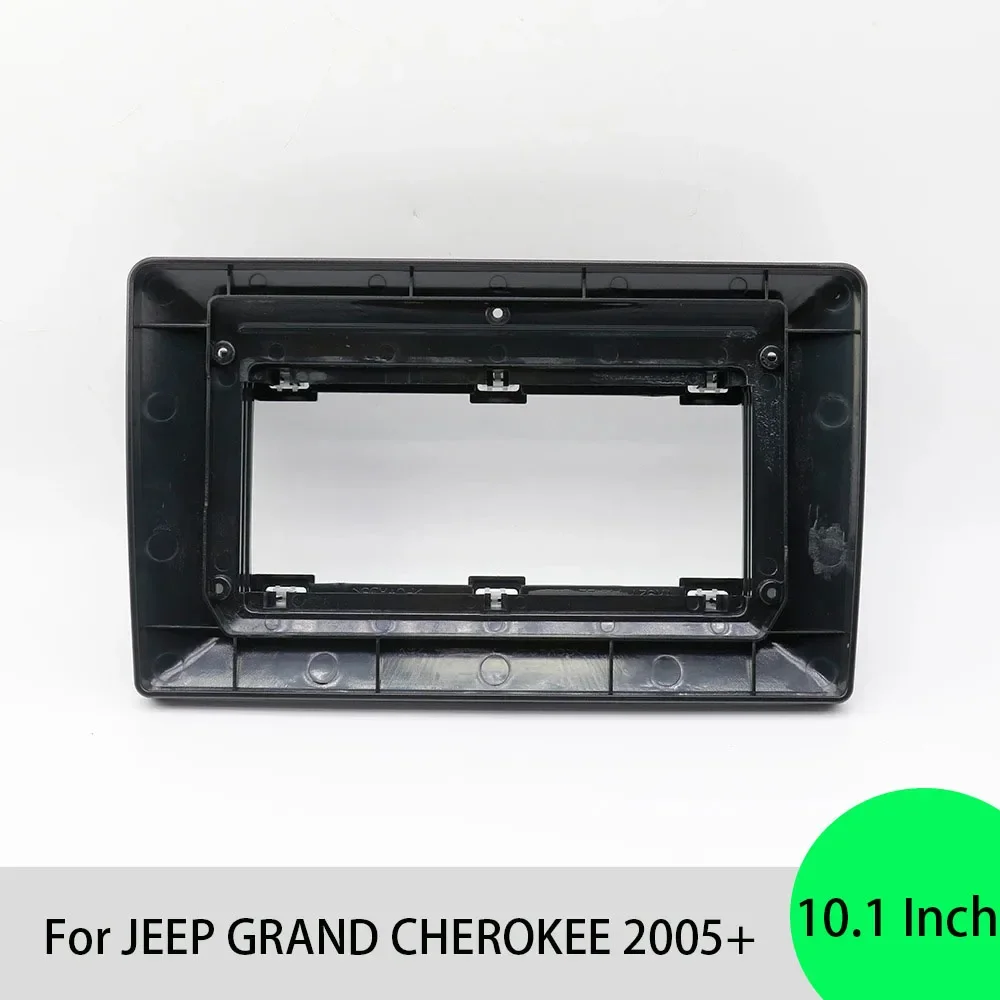 For JEEP GRAND CHEROKEE 2005+ 10.1INCH Car Radio Fascias Installation Dash Frame 2 Din Panel DVD Gps Mp5 Android Player Trim