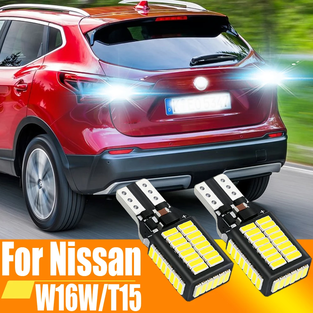 2pcs W16W T15 921 912 LED Canbus Reverse Light Bulb Car Back Up Lamp For Nissan Qashqai J11 X Trail T32 Pathfinder R52 Juke Note