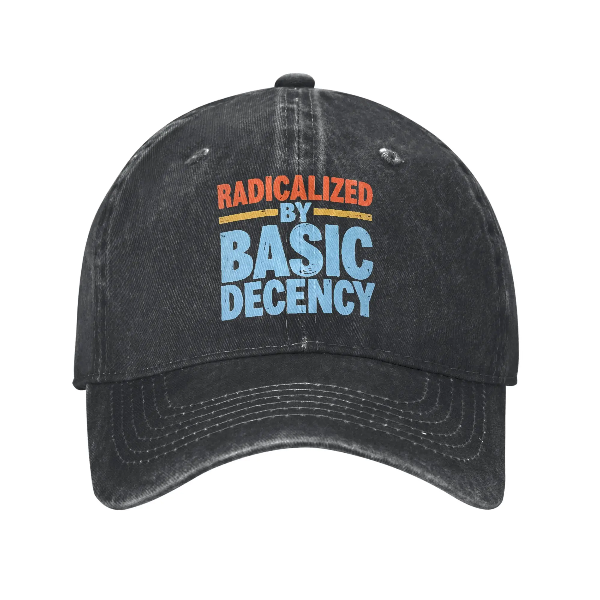 Funny   Radicalized by Basic Decency Baseball Caps Classic Distressed Denim  Snapback Hat Unisex Summer Unstructured Soft Hat