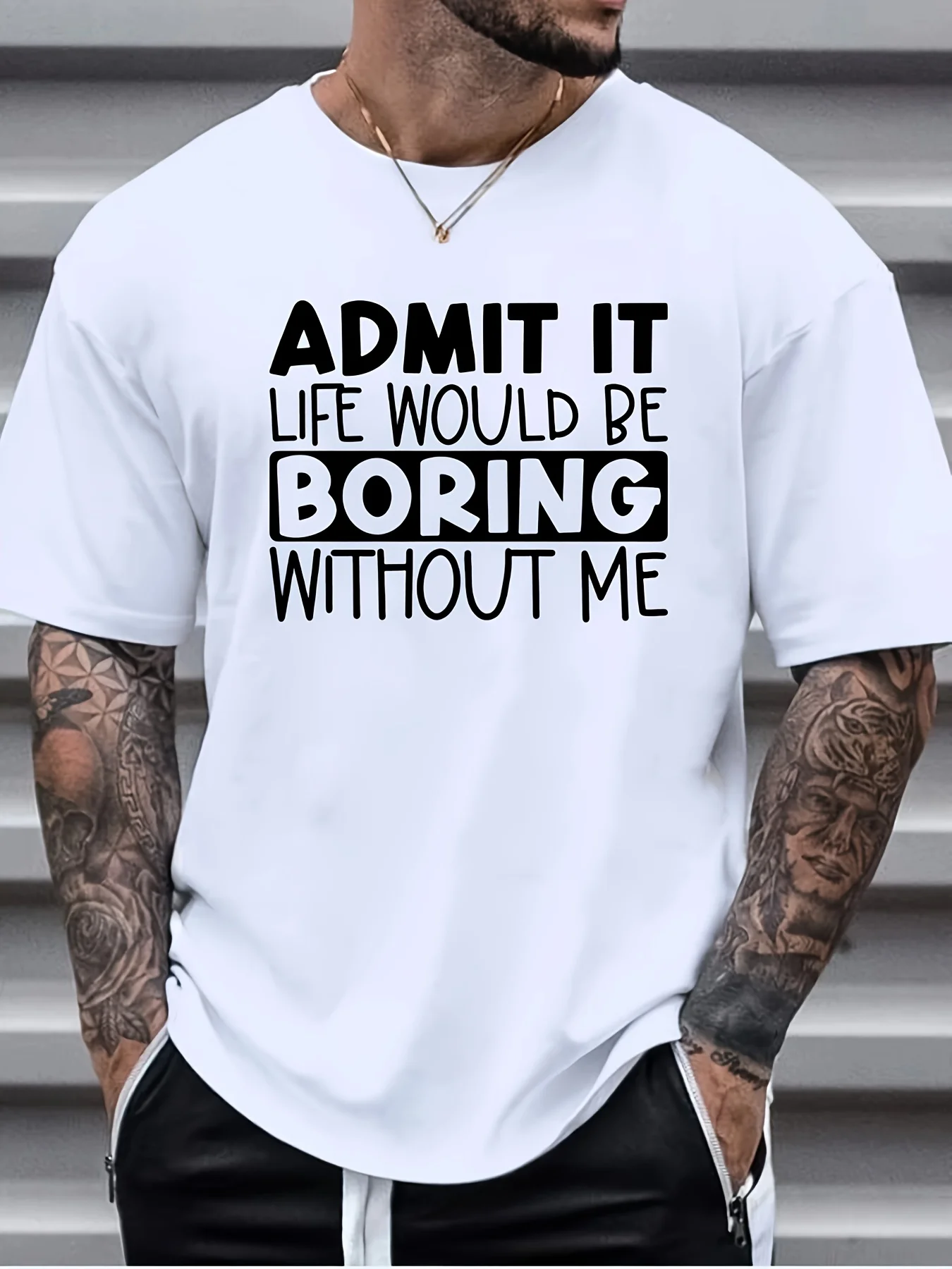 Men Short Sleeve Crew Neck T Shirt Admit It Life Would Be Boring Without Me Funny Quote Graphic Casual Cotton Streetwear Tee