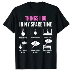 Things I Don In My Spare Time Kpop Merch K-pop T-Shirt Life Style Graphic Tee Tops South Korea Clothes Short Sleeve Blouses Gift