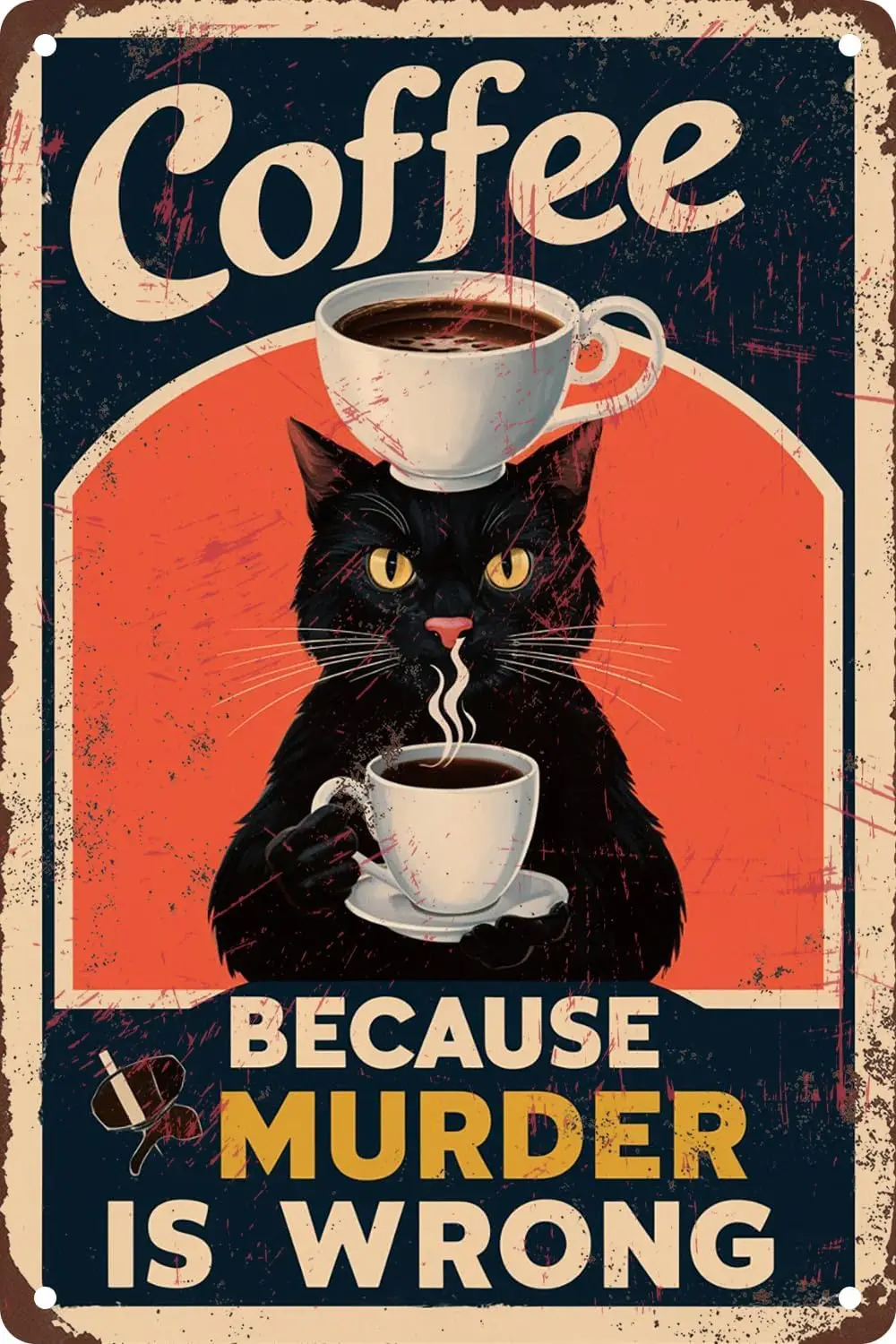 Black Cat Coffee Because Murder Is Wrong Vintage Funny Metal Tin Sign Bar Pub Man Cave Wall Decor 8X12 Inches sign