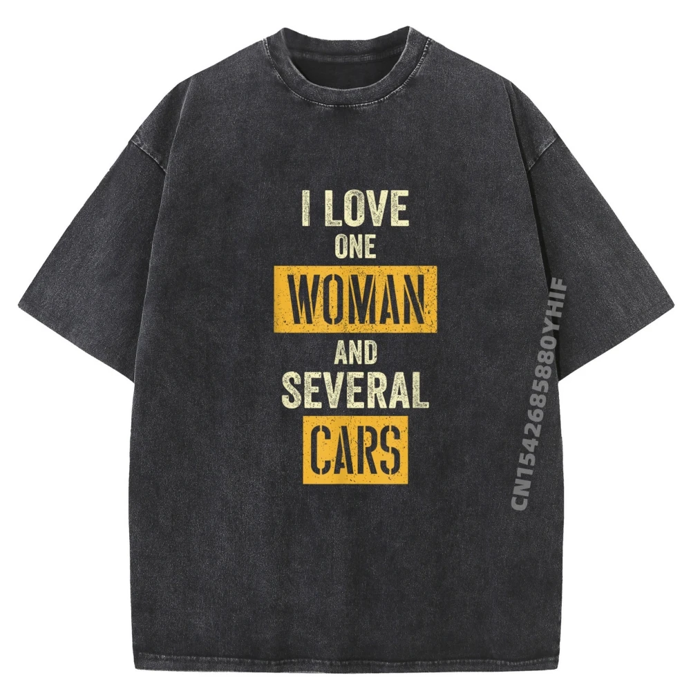 

I Love One Woman And Several Cars Car Mechanic White T Shirt Men Tops Graphic T Shirts Leisure Washed Clothes