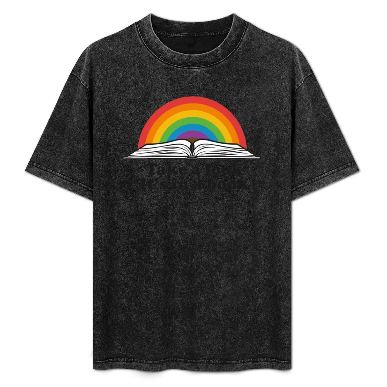 

Rainbows Take a look it's in a book T-Shirt Casual Graphic Print Tee