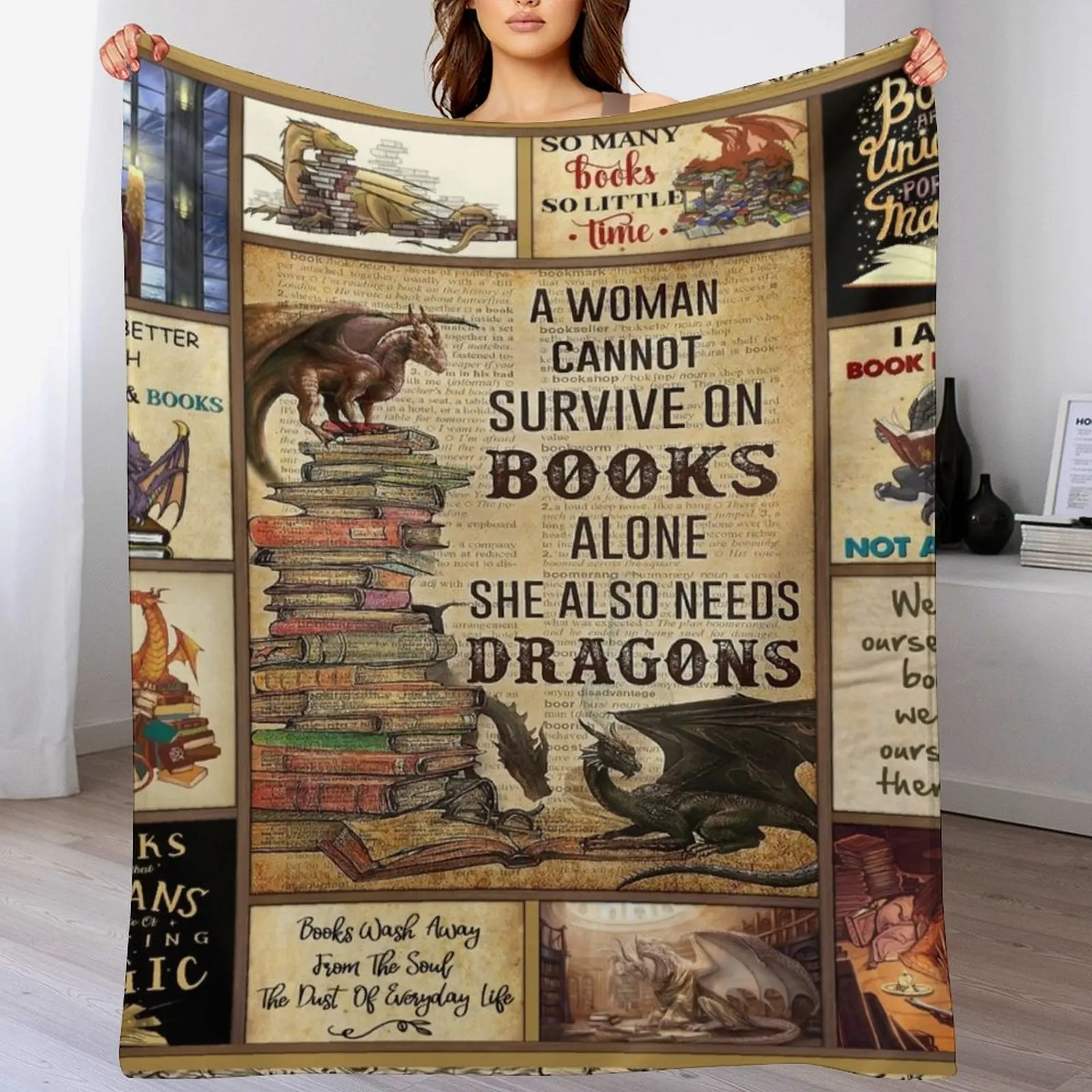 

A Woman Cannot Survive On Books Alone She Also Needs Dragons Throw Blanket Sofas Weighted Blankets