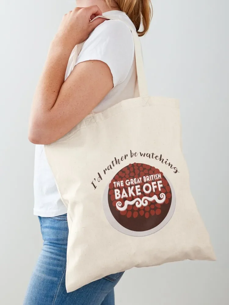 I'd Rather Be Watching The Great British Bake Off Tote Bag Cloth bags Shopper bag Canvas Tote Bag