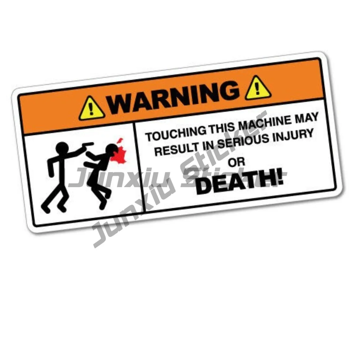 Warning Touching This Machine MAY RESULT IN SERIOUS INJURY OR DEATH! Sticker Funny Car Stickers Novelty Decals