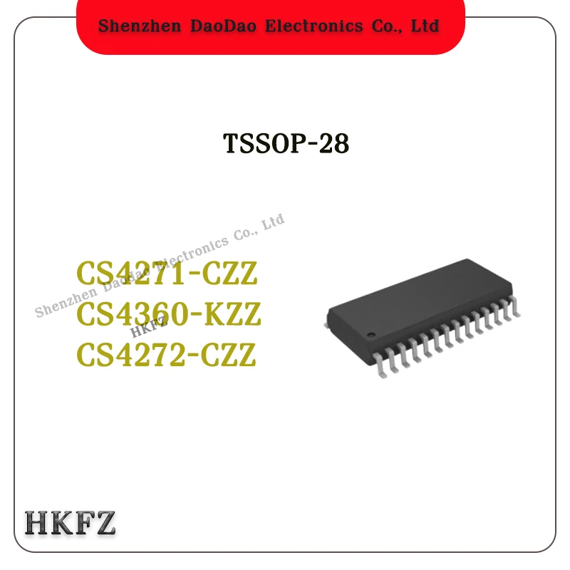 

CS4271-CZZ CS4360-KZZ CS4272-CZZ CS4271-CZZR CS4360-KZZR CS4272-CZZR TSSO-28 chip IC new original