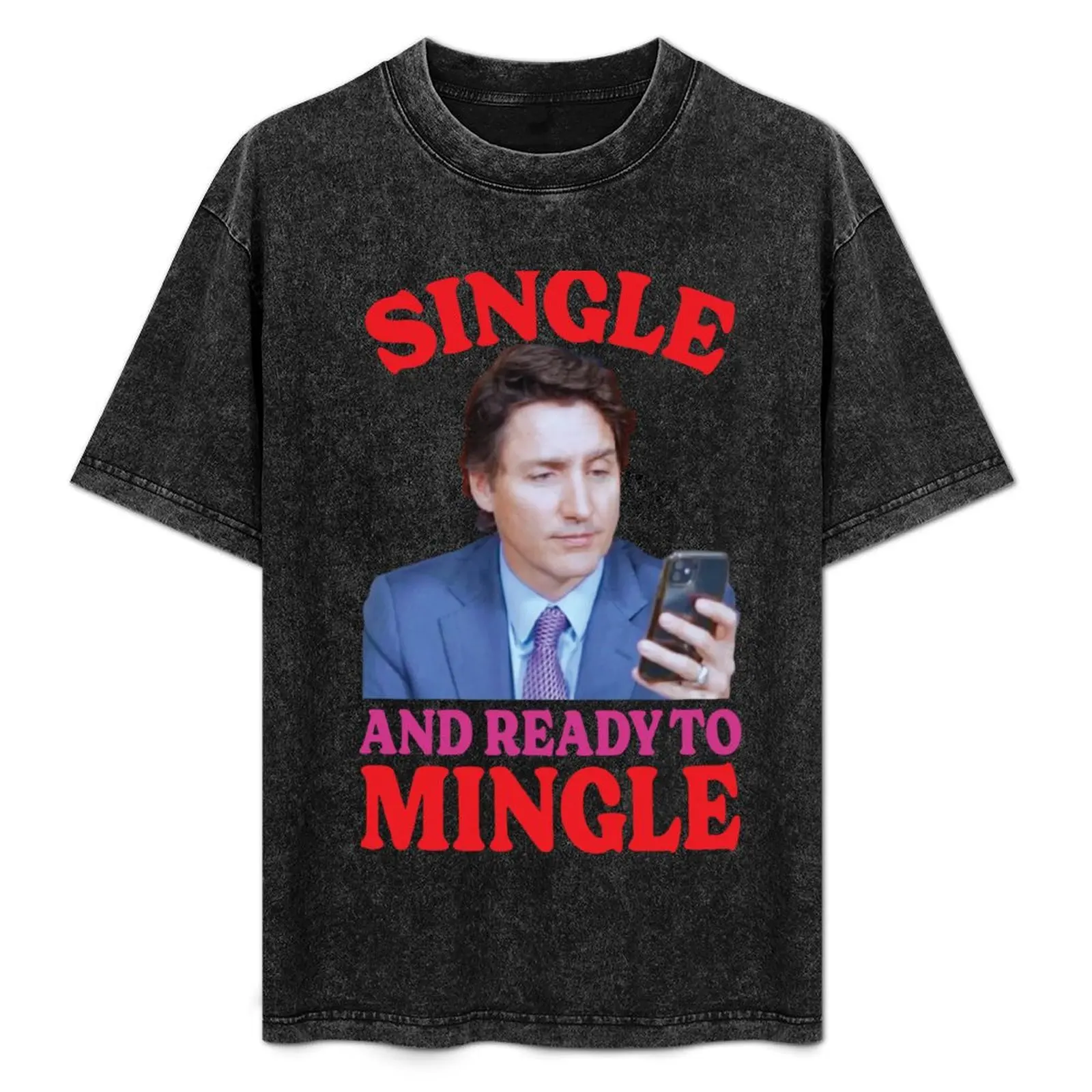 Single and Ready to Mingle (Justin Trudeau) T-Shirt graphics hippie clothes Men's t shirts