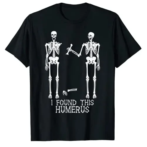 

Funny Humerus Shirt - for Men and Women with Humors Bone T-Shirt Gift Graphic Skeleton Tee Tops Cool Skull Print Backbone Outfit