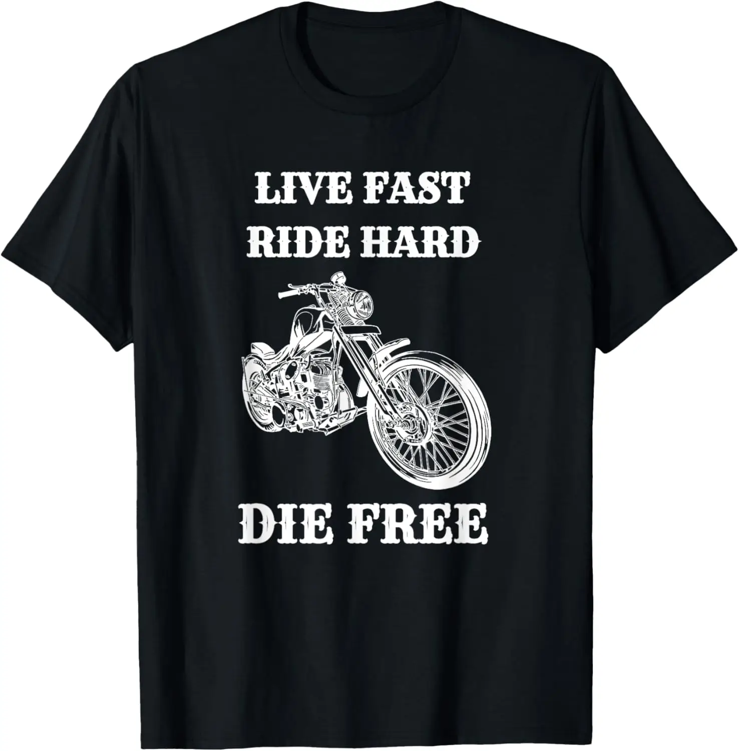 

Motorcycle T shirt Live Fast Ride Hard Die Free