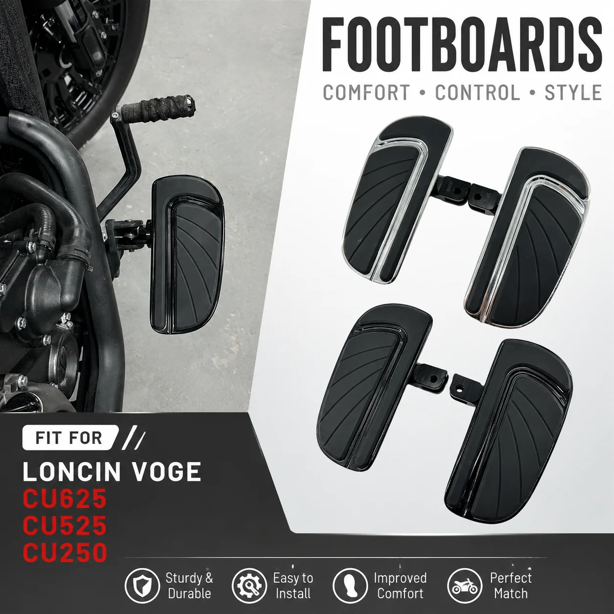 

Suitable for Loncin VOGE CU625, CU525, CU250 footrest modification, widened and enlarged footrest accessories