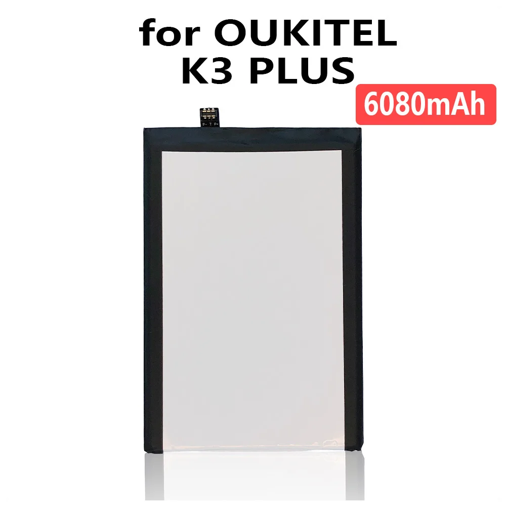 100% Genuine Mobile phone battery real OUKITEL K3 PLUS battery 6080mAh Long standby time High capacity Batteria + FREE Kit Tools