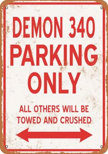 Metal Sign - DEMON 340 PARKING ONLY - Vintage Look