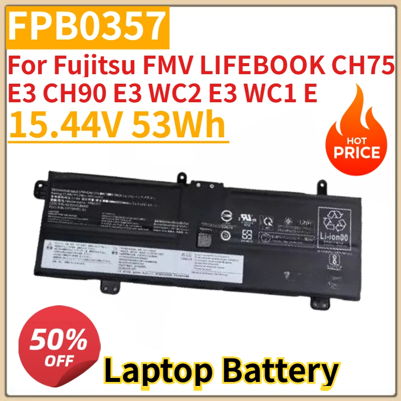高品質新品 15.44V 53Wh FPB0357 CP790491-01 ノートパソコンバッテリー 富士通 FMV LIFEBOOK CH75 E3 CH90 E3 WC2 E3 WC1 E用