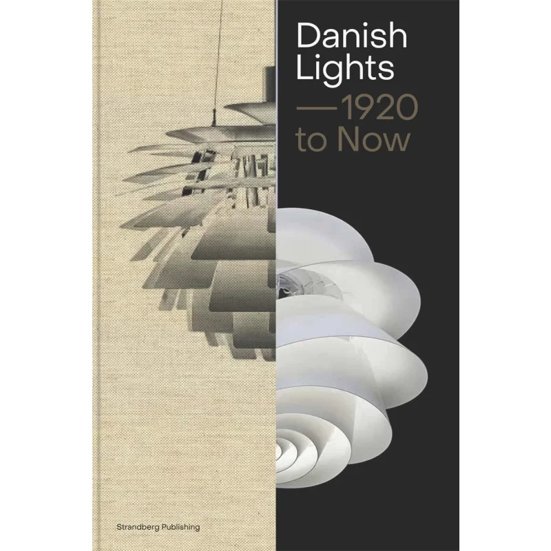 Danish Lights 1920 To Now Malene Lytken Strandberg Publishing 9788792596635 Book