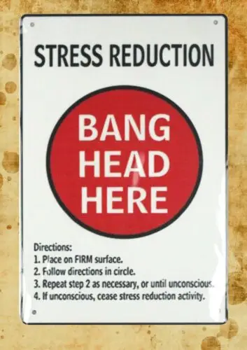 Stress Reduction Bang Head Here tin metal sign brewery barwall art