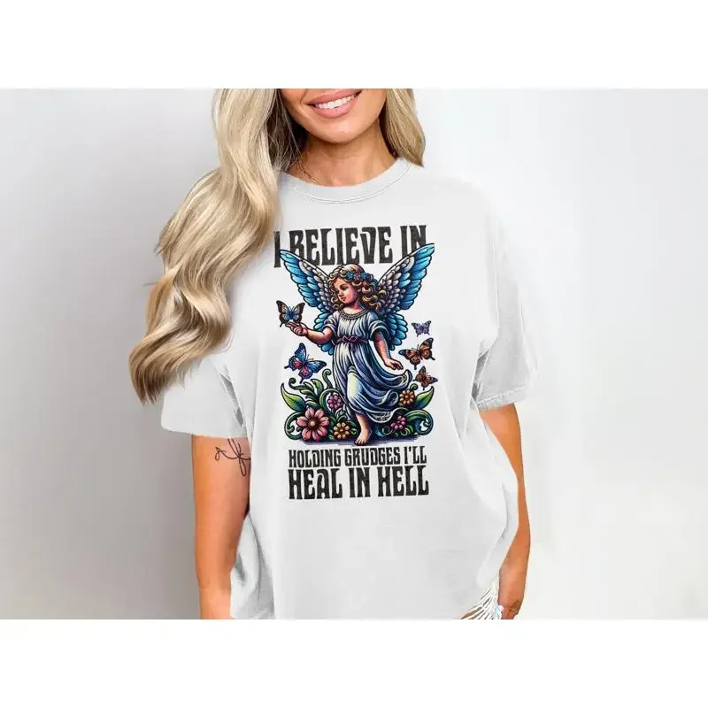 I Believe In Holding Grudges I'Ll Heal Hell T Shirt Funny Women For Friend With Sayings Sarcastic