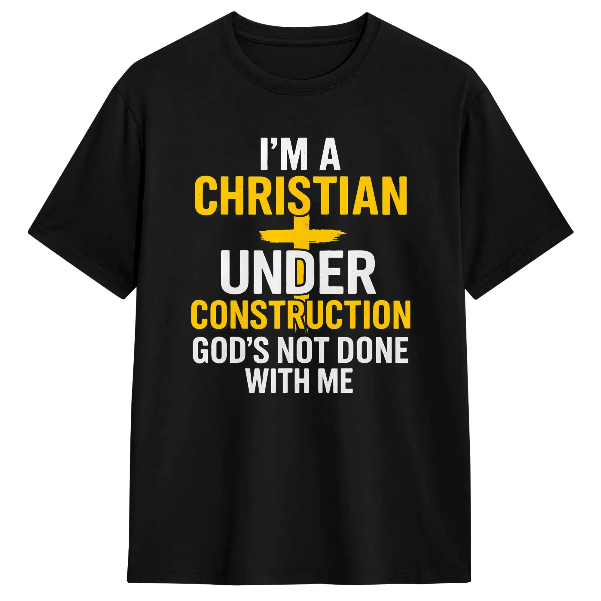 Mens T-Shirt I Am A Christian Under Construction God's Not Done T-Shirts Harajuku  Summer Tee Shirt Vintage 100 Cotton Clothes