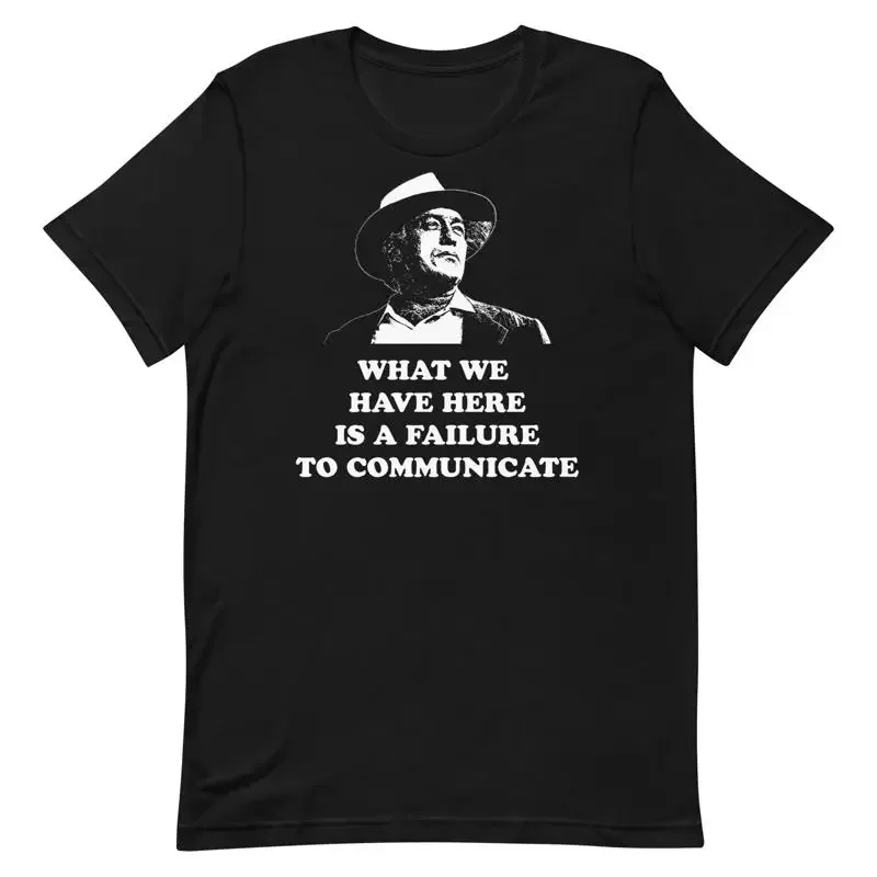 Cool Hand Luke Failure To Communicate T-shirt drôle