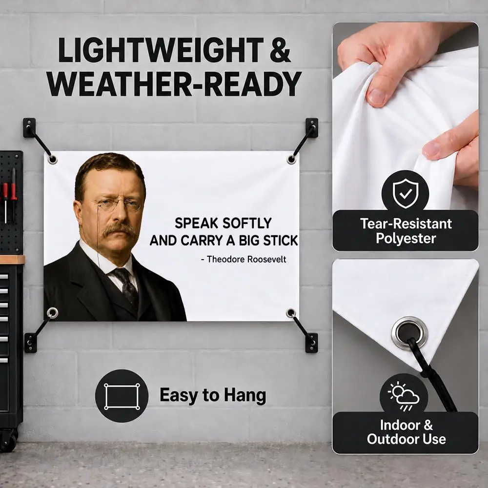 Theodore Roosevelt Speak Softly Stick Flags Bedroom House Living Room Dorm Outdoor Party Wall Hanging Background Banner Decor