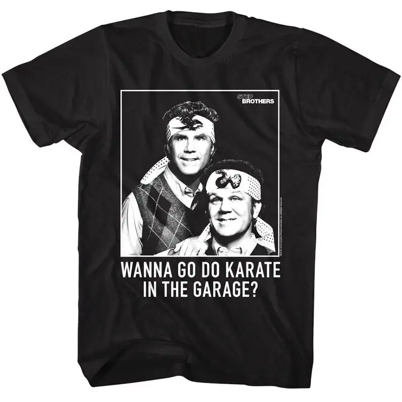 

Step Brothers T-Shirt Wanna Go Do Karate in the Garage Men's Tees