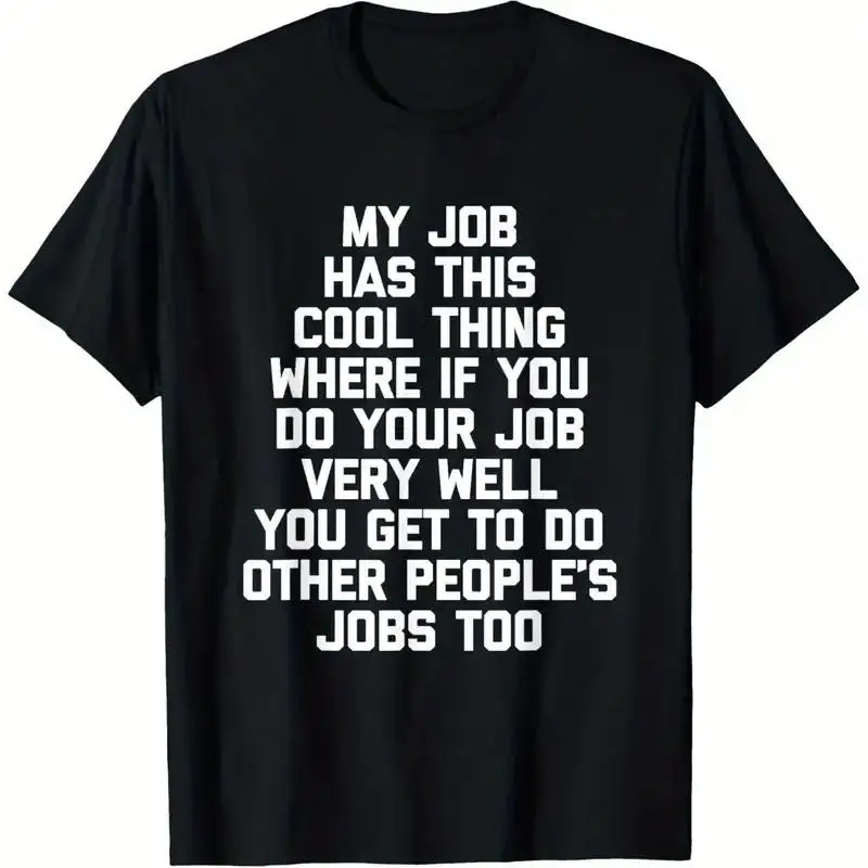 My Job Has This Cool Thing Funny Saying Office Work  T shirt Suitable for
