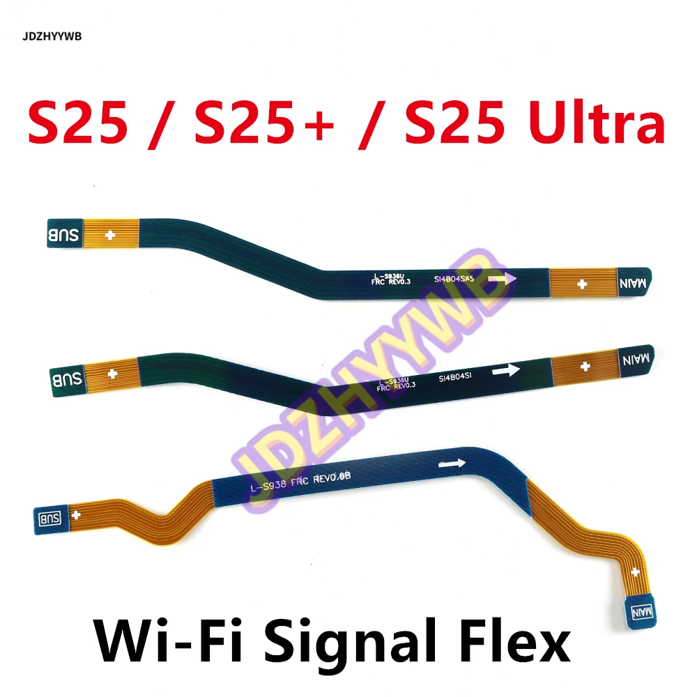 Signal Antenna Main Board Connector Motherboard WIFI Flex Cable For Samsung S25 / S25 Plus / S25Ultra S938 S931 S936 S25+
