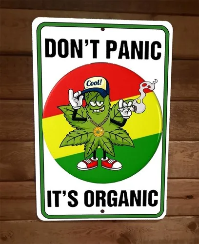 Dont Panic Its Organic Mary Jane  Metal Wall Sign 420