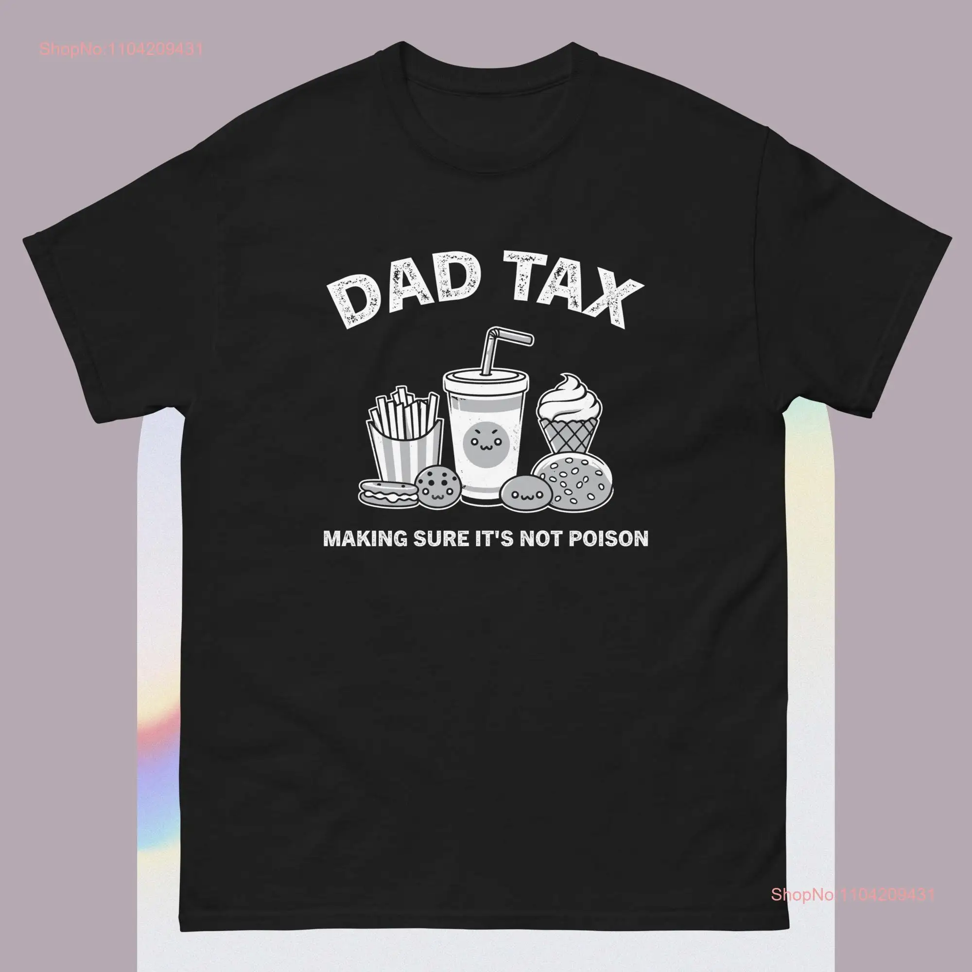 dad tax make sure its not poison t shirt long or short sleeves