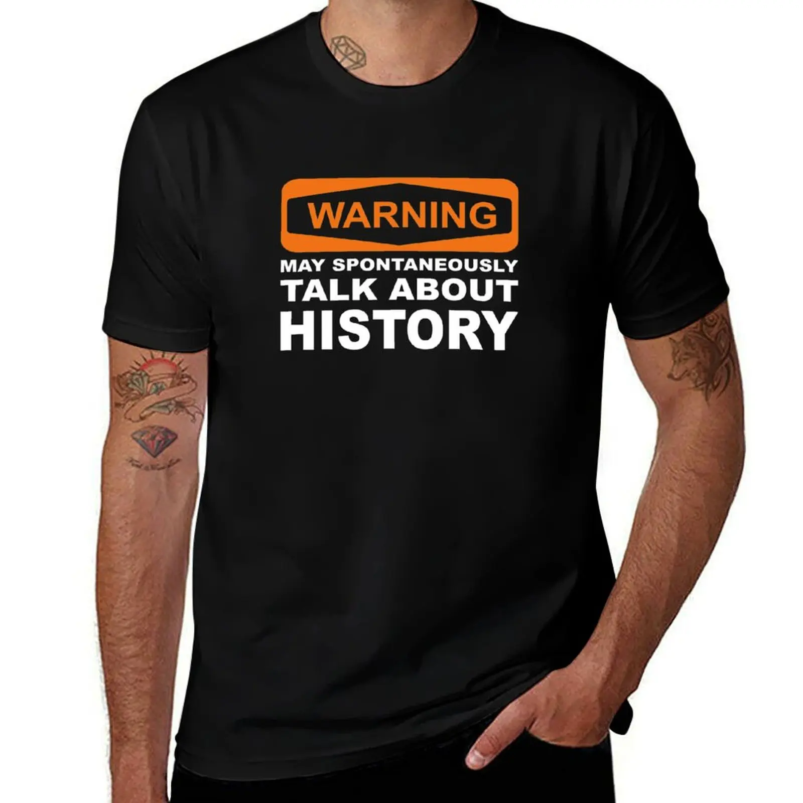 Warning May Spontaneously Talk About History T-Shirt UV Protection Outdoor Tee Shirt T-Shirt