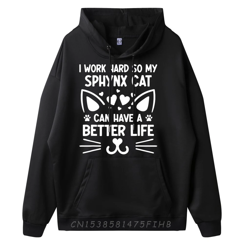 I Work Hard So My Sphynx Cat Can Have A Better Life Cat Luxury Clothing Anime Alphabet