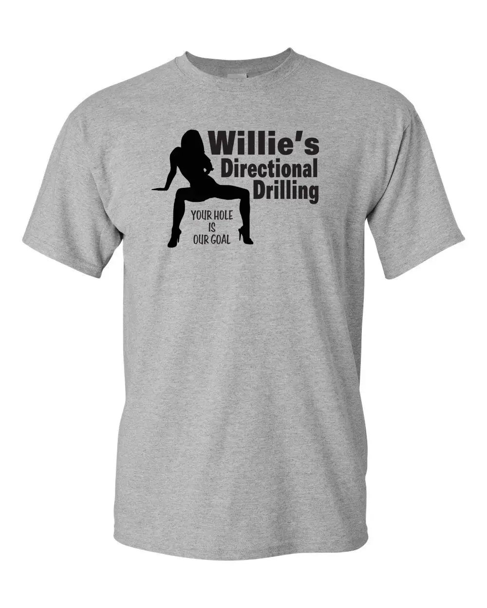 Willie's Directional illing Your Hole is Our Goal Funny Men's Tee Shirt 1096