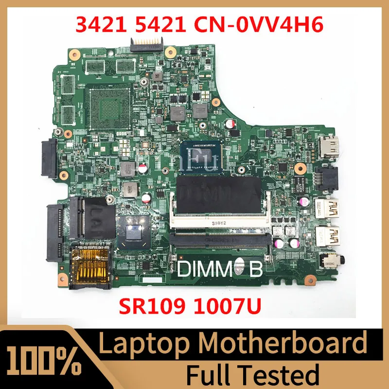 

CN-0VV4H6 0VV4H6 VV4H6 For Dell Inspiron 5421 3421 Laptop Motherboard 12204-1 With SR109 1007U CPU 100% Full Tested Working Well