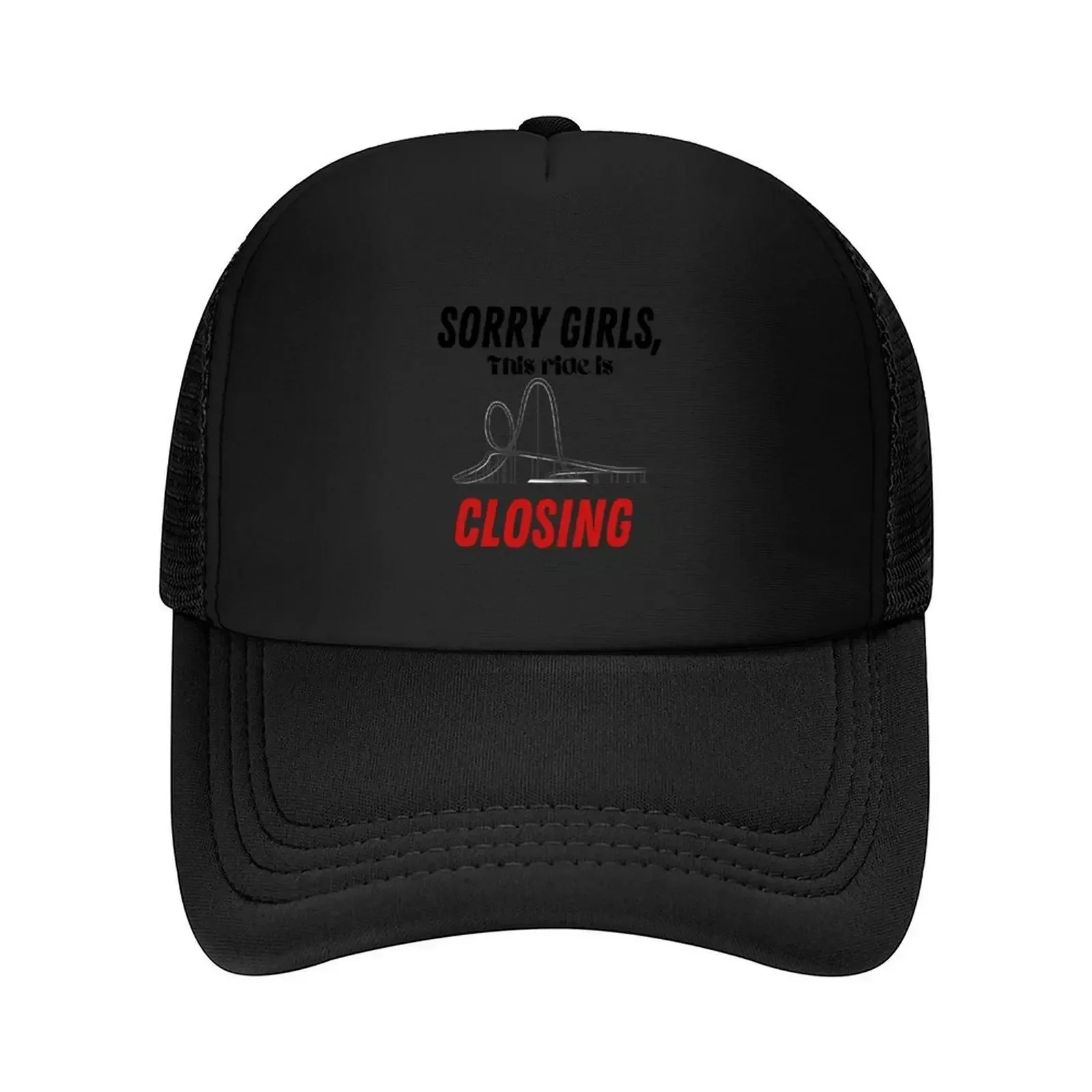 New Sorry Girls, This ride is Closing - Funny Bachelor Party Humor Baseball Cap Designer Hat Luxury Cap hats on offer Men's Wome