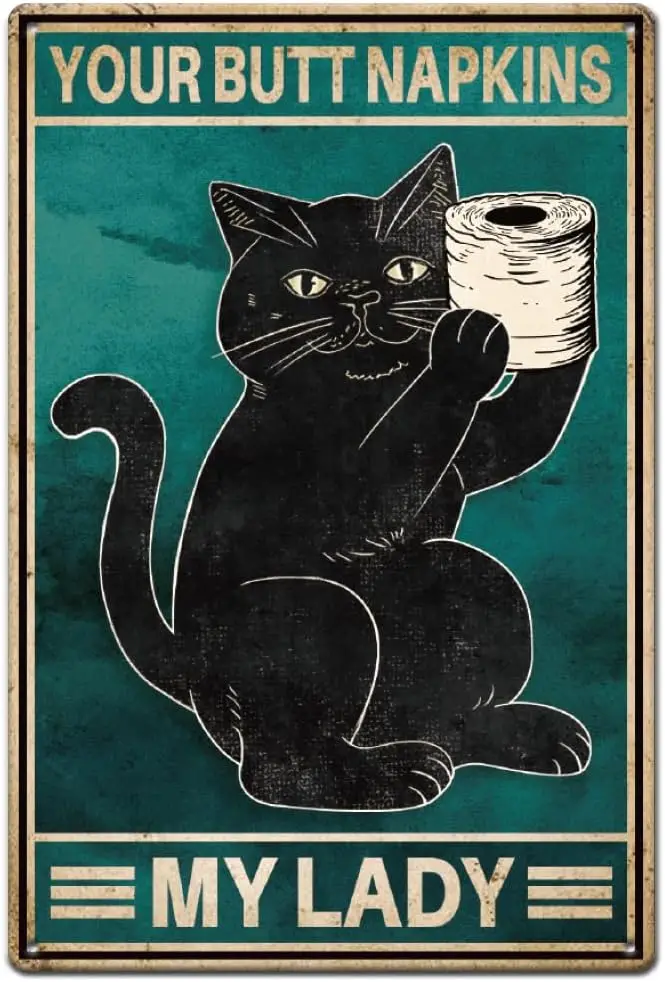 SUPERDANT Toilet Black Cat Metal Tin Sign Funny Bathroom Vintage Iron Your Butt Napkins My Lady Wall Decor Plaque for Roll Tips