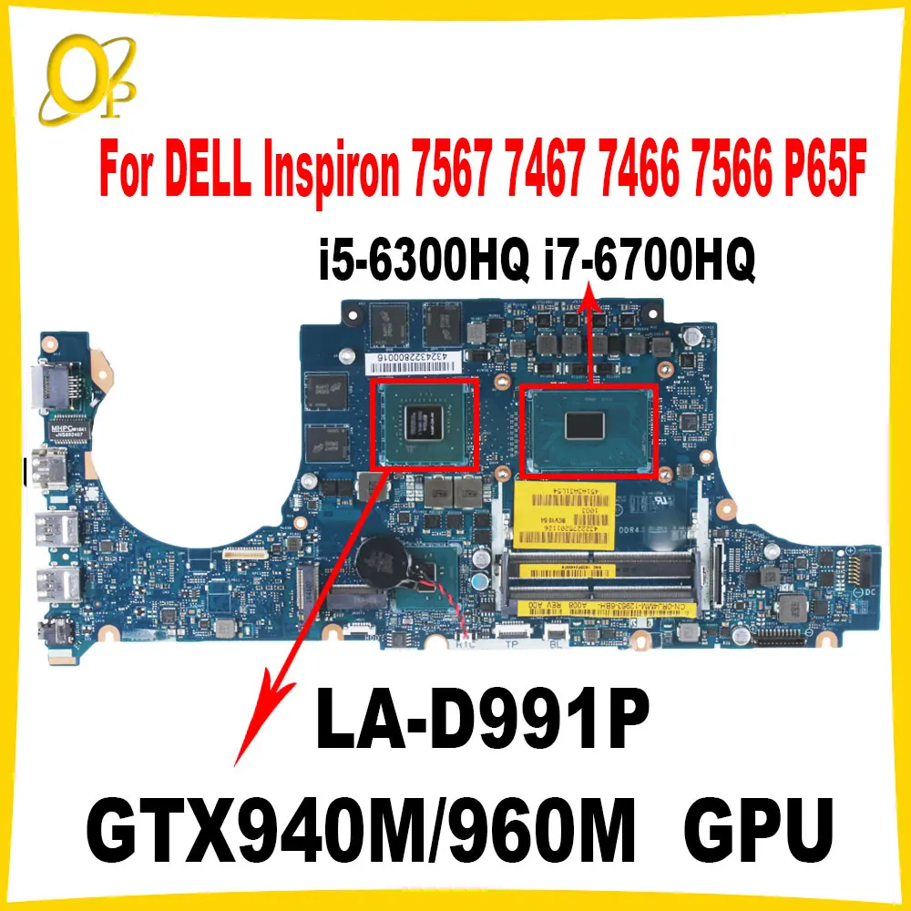 

BCV00 LA-D991P for DELL Inspiron 7567 7467 7466 7566 P65F laptop motherboard i5-6300HQ i7-6700HQ GTX940M/960M GPU DDR3 tested